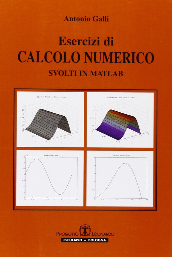 GALLI - Esercizi di Calcolo Numerico svolti in Matlab